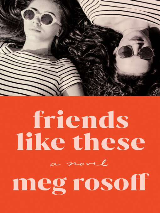 Title details for Friends Like These by Meg Rosoff - Available